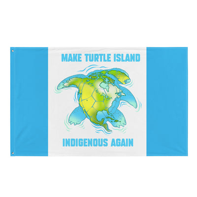 Make Turtle Island Indigenous Again - Flag