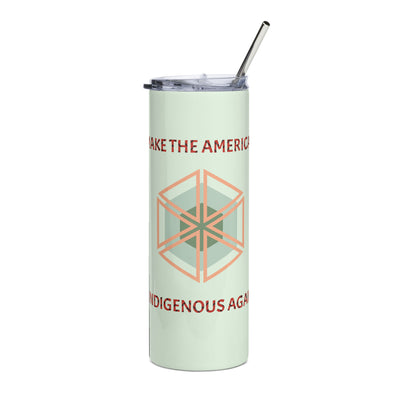 Make The Americas Indigenous Again - Stainless steel tumbler